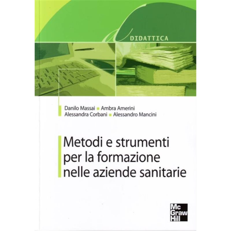 Metodi e strumenti per la formazione nelle aziende sanitarie